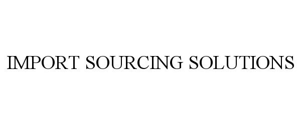  IMPORT SOURCING SOLUTIONS