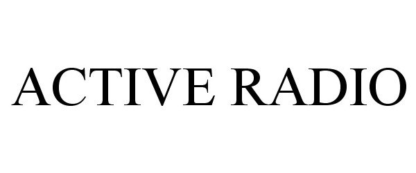 Trademark Logo ACTIVE RADIO