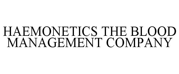 Trademark Logo HAEMONETICS THE BLOOD MANAGEMENT COMPANY