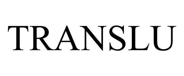 Trademark Logo TRANSLU