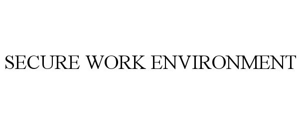 Trademark Logo SECURE WORK ENVIRONMENT