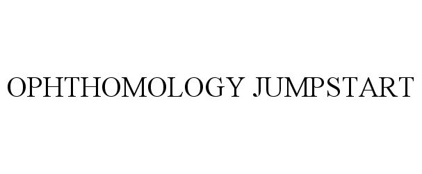  OPHTHOMOLOGY JUMPSTART