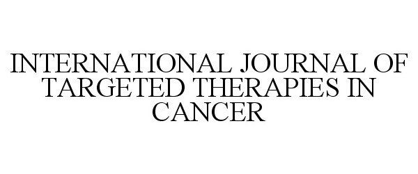 Trademark Logo INTERNATIONAL JOURNAL OF TARGETED THERAPIES IN CANCER