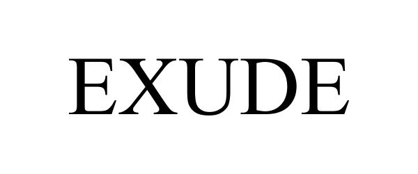 Trademark Logo EXUDE