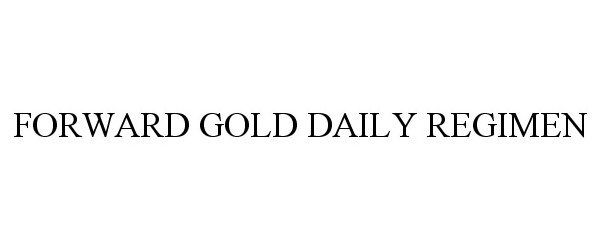  FORWARD GOLD DAILY REGIMEN