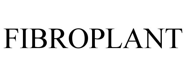 Trademark Logo FIBROPLANT