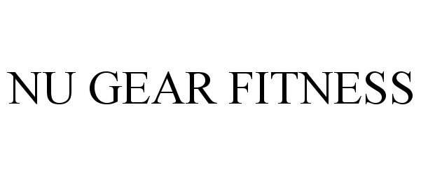  NU GEAR FITNESS