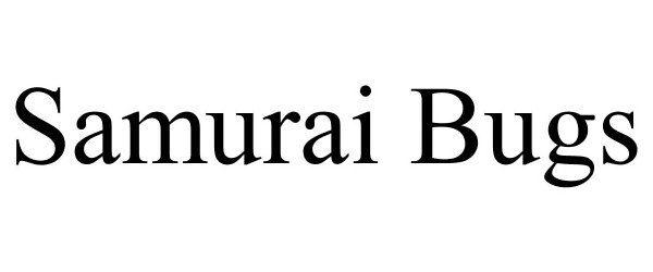 Trademark Logo SAMURAI BUGS