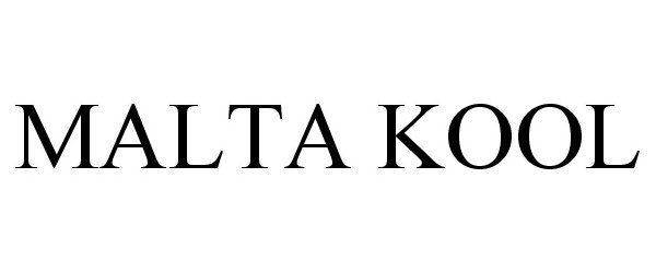 Trademark Logo MALTA KOOL