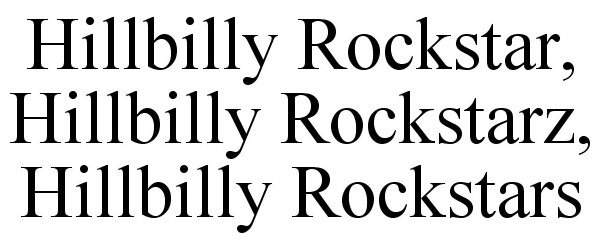 Trademark Logo HILLBILLY ROCKSTAR, HILLBILLY ROCKSTARZ, HILLBILLY ROCKSTARS