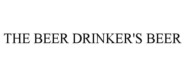 Trademark Logo THE BEER DRINKER'S BEER