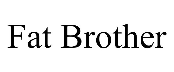 Trademark Logo FAT BROTHER
