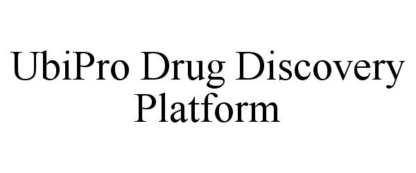 Trademark Logo UBIPRO DRUG DISCOVERY PLATFORM