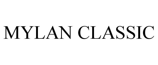 Trademark Logo MYLAN CLASSIC