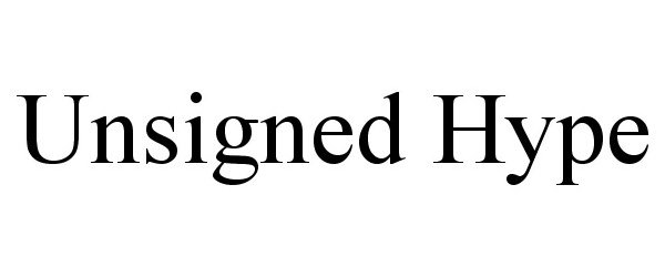 Trademark Logo UNSIGNED HYPE