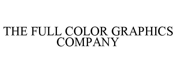  THE FULL COLOR GRAPHICS COMPANY