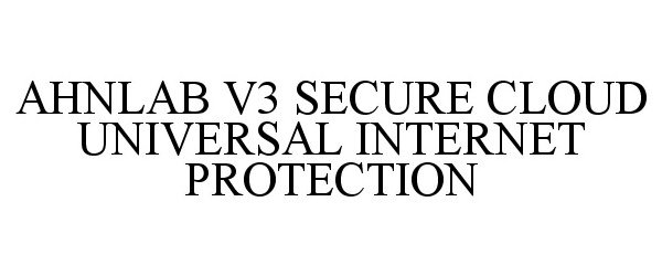 Trademark Logo AHNLAB V3 SECURE CLOUD UNIVERSAL INTERNET PROTECTION