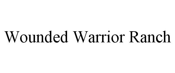  WOUNDED WARRIOR RANCH