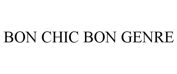 Trademark Logo BON CHIC BON GENRE