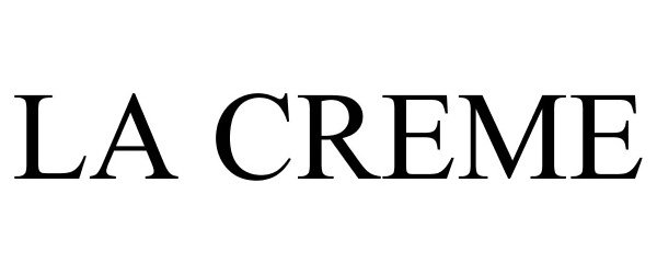 Trademark Logo LA CREME