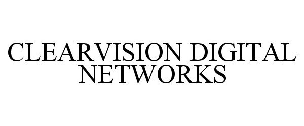  CLEARVISION DIGITAL NETWORKS
