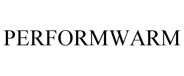 Trademark Logo PERFORMWARM