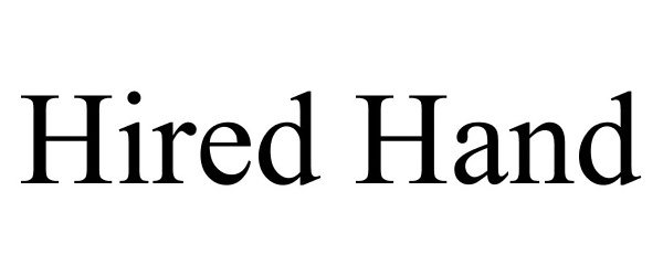 Trademark Logo HIRED HAND