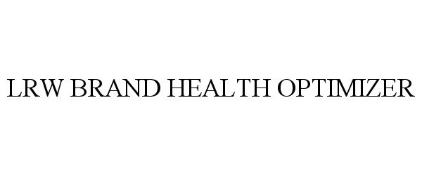 Trademark Logo LRW BRAND HEALTH OPTIMIZER