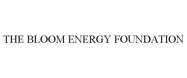  THE BLOOM ENERGY FOUNDATION