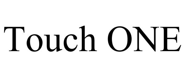 Trademark Logo TOUCH ONE