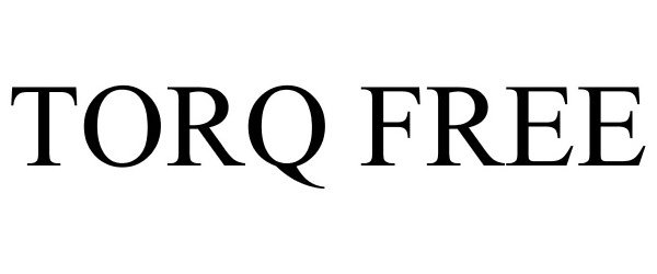  TORQ FREE