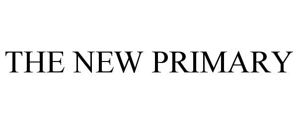 Trademark Logo THE NEW PRIMARY