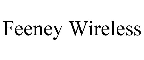 Trademark Logo FEENEY WIRELESS