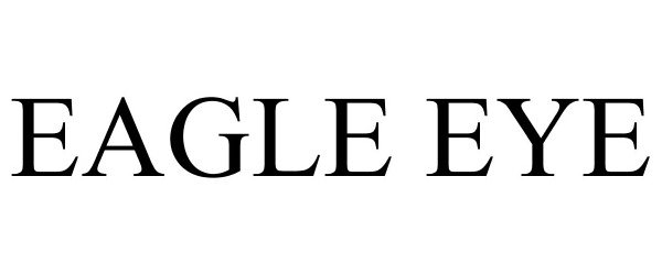 Trademark Logo EAGLE EYE