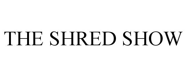 Trademark Logo THE SHRED SHOW