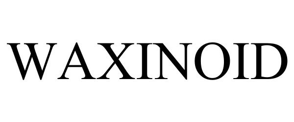 Trademark Logo WAXINOID