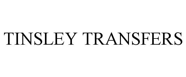 Trademark Logo TINSLEY TRANSFERS