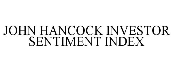  JOHN HANCOCK INVESTOR SENTIMENT INDEX