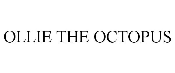 Trademark Logo OLLIE THE OCTOPUS