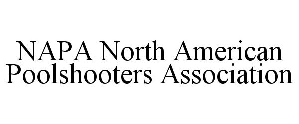 NAPA NORTH AMERICAN POOLSHOOTERS ASSOCIATION