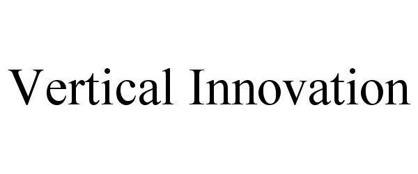  VERTICAL INNOVATION