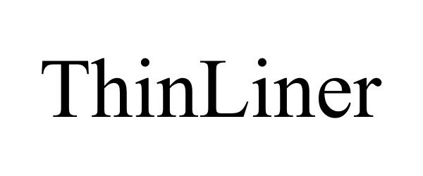 Trademark Logo THINLINER