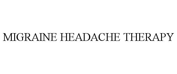 Trademark Logo MIGRAINE HEADACHE THERAPY