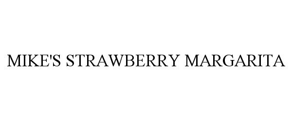 Trademark Logo MIKE'S STRAWBERRY MARGARITA