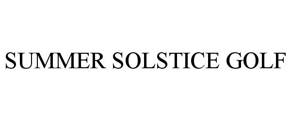 Trademark Logo SUMMER SOLSTICE GOLF