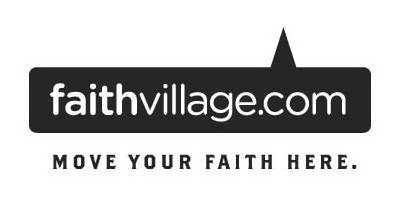 Trademark Logo FAITHVILLAGE.COM MOVE YOUR FAITH HERE.