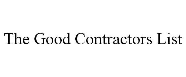  THE GOOD CONTRACTORS LIST