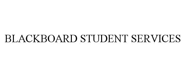 Trademark Logo BLACKBOARD STUDENT SERVICES