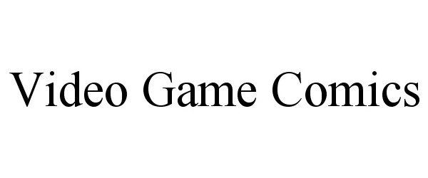 Trademark Logo VIDEO GAME COMICS