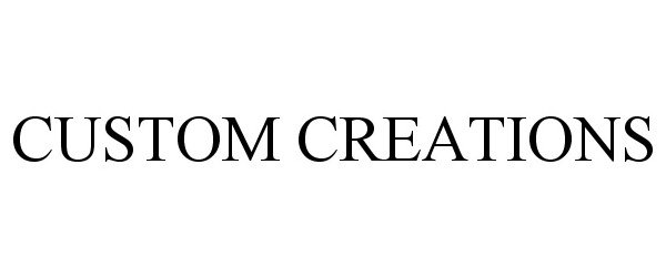 Trademark Logo CUSTOM CREATIONS